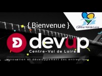 Lancement de l'agence économique Dev'up Centre-Val de Loire